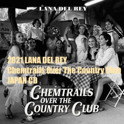 4BT 2021 LANA DEL REY Chemtrails Over The Country Club JAPAN