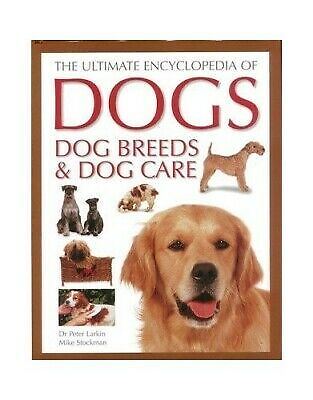 Anness: Ultimate Encyclopedia of Dogs - Breeds & Care