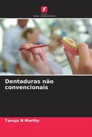 Tanuja N Murthy | Dentaduras NãO Convencionais | Taschenbuch | Portugiesisch