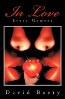 David Baety | In Love Every Moment | Taschenbuch | Englisch (2012) | Xlibris