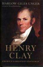 Henry Clay: America's Greatest Statesman