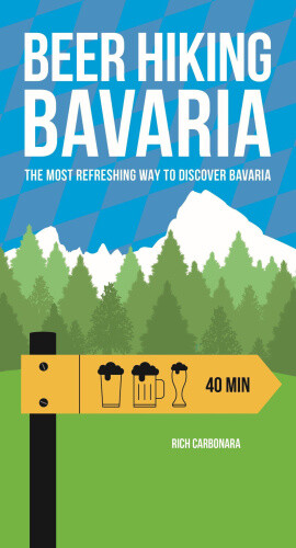 Beer Hiking Bavaria: The Most Refreshing Way to Discover Bavaria