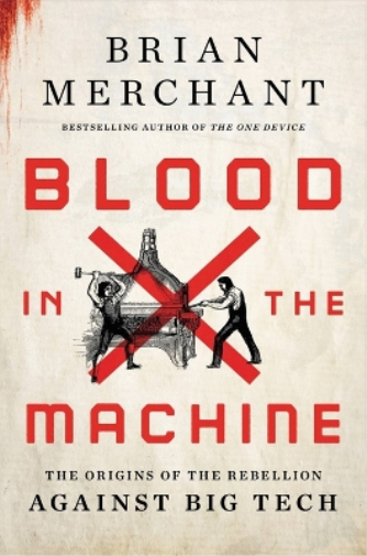 Brian Merchant Blood in the Machine (Copertina rigida)