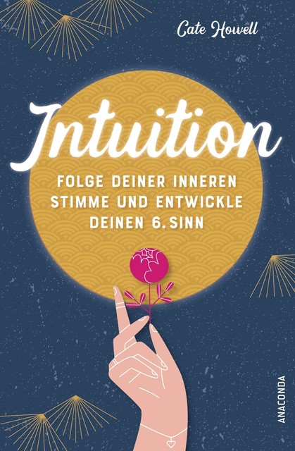 Intuition - Folge deiner inneren Stimme und entwickle deinen 6. Sinn ...