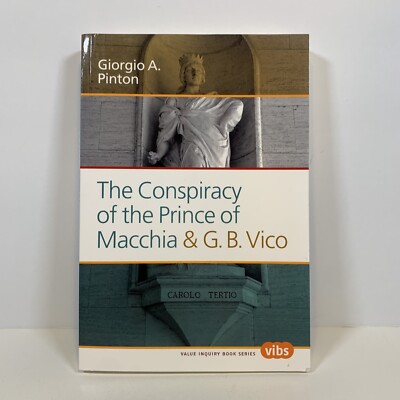 The Conspiracy of the Prince of Macchia & G.B. Vico by Giorgio A. Pinton