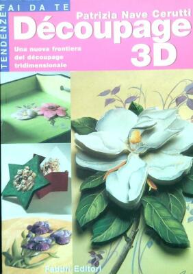 DECOUPAGE 3D SCHIFF CERUTTI PATRIZIA FABBRI 2002 TRENDS BASTELN