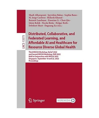 Distributed, Collaborative, and Federated Learning, and Affordable AI and Health