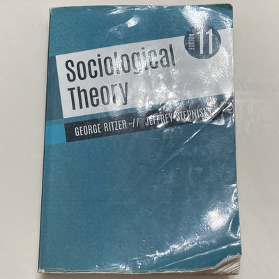 SAGE Sociological Theory 11th Ed George Ritzer & Jeffrey Stepnisky 832p