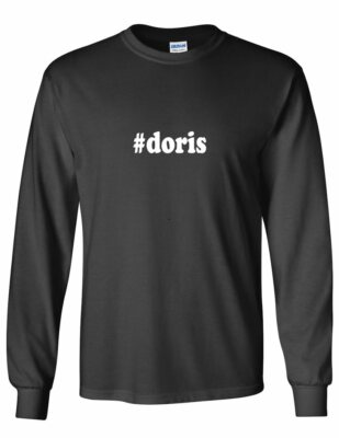 #doris T-shirt Hashtag Doris Funny Present White Black Long Sleeve Tee Shirt