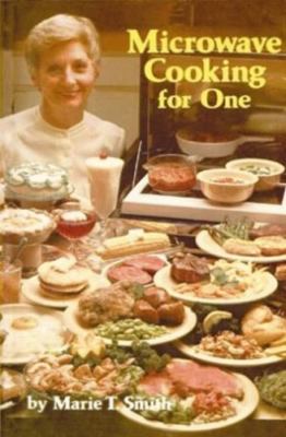 Microwave Cooking for One by Smith, Marie