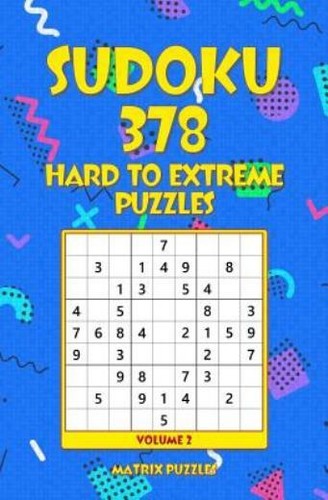 SUDOKU 378 Hard To Extreme Puzzles 9781986608787 EBay