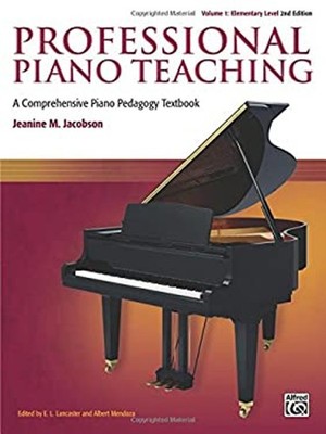 Professional Piano Teaching, Vol 1 : A Comprehensive Piano Pedago