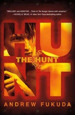 The Hunt (The Hunt Trilogy) - Paperback By Fukuda, Andrew - VERY GOOD