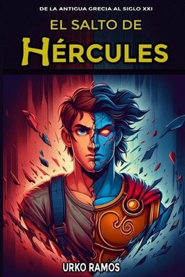 El salto de Hrcules: De la Antigua Grecia al siglo XXI by Urko Ramos (Spanish) P