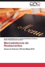 Mercadotecnia de Restaurantes by Mendoza Lara Jorge Luis (Spanish) Paperback Boo