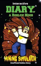 Interactive Diary of a Roblox Noob: Mining Simulator (Roblox Boo