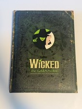 Wicked : The Grimmerie, a Behind-The-Scenes Look at the Hit