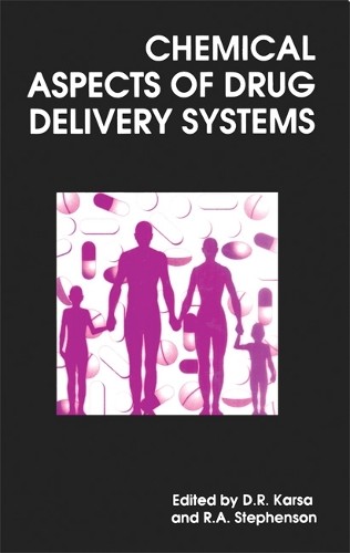 D R Karsa Chemical Aspects of Drug Delivery Systems (Hardback)