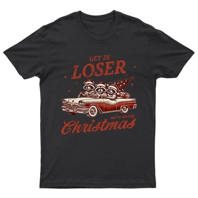 Get In Loser We Are Saving Christmas Holidays Herren T-Shirt Damen Grafik Tee