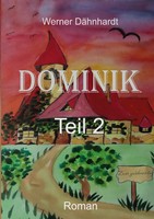Dominik | Teil 2 | Werner DäHnhardt | Taschenbuch | Dominik | 260 S. | Deutsch