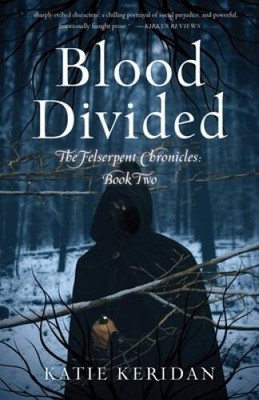Blood Divided: The Felserpent Chronicles: Book Two (Felserpent Ch - VERY GOOD
