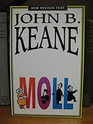 Moll : A Comedy in Three Acts Paperback John B. Keane