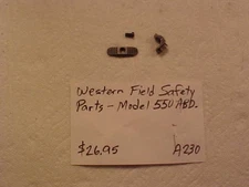Item# A230 - Westernfield Model 550 ABD - Safety & Parts