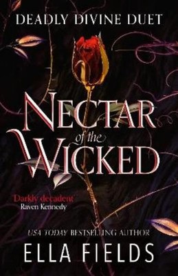 Ella Fields Nectar of the Wicked (Taschenbuch) Deadly Divine duet