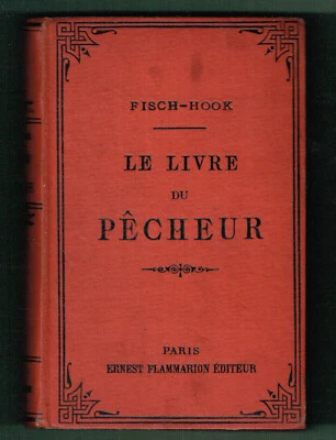 Ancien Le Livre du Pêcheur, illustré, Fisch Hook Poissons Espèces Matériel Pêche - Photo 1/3
