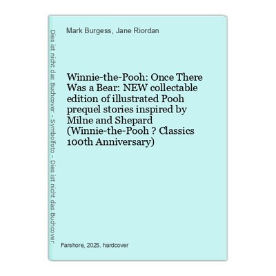 Winnie-the-Pooh: Once There Was a Bear: NEW collectable edition of illustrated P