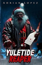 Yuletide Reaper by Adrian Lopez Paperback Book