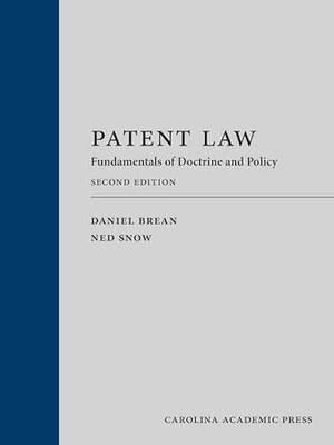 Patent Law: Fundamentals of - Hardcover, by Brean Daniel; Snow - Very Good