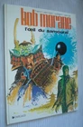 BOB MORANE : L'Œil du Samouraï /Vernes & Vance - Réimp.  Dargaud 1984