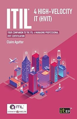 ITIL  4 High-velocity IT (HVIT): Your... by Agutter, Claire Paperback / softback