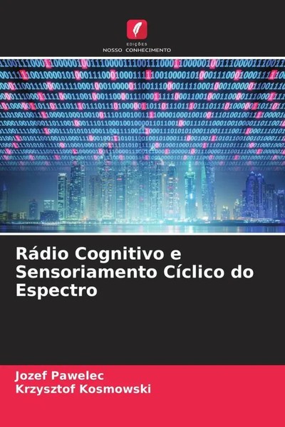 Jozef Pawelec (U. A.) | RáDio Cognitivo E Sensoriamento CíClico Do Espectro-image