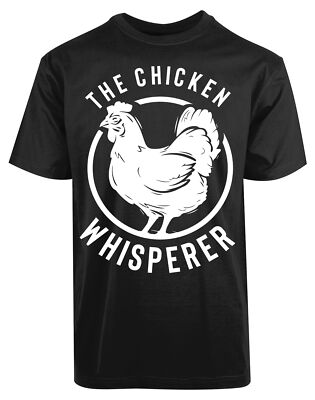The Chicken Whisperer New Men s Shirt Farmer Animal Lover Cute Tee EBay the-chicken-whisperer-new-men-s-shirt-farmer-animal-lover-cute-tee-ebay