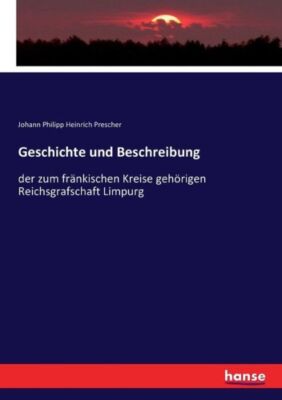 Geschichte Und Beschreibung