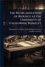 The Reorganization of Biology at the University of California, Berkeley (Paperba
