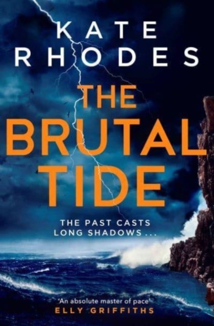 The Brutal Tide The Isles of Scilly Mysteries: 6 by Kate Rhodes (Paperback Book)