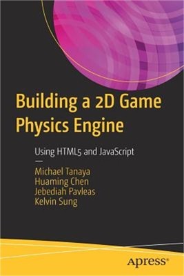 Building a 2D Game Physics Engine: Using HTML5 and JavaScript (Paperback or Soft
