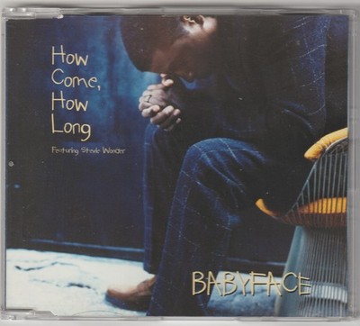 Babyface - How come, how long feat. Stevie Wonder) [4 Track Maxi-CD, 1997]