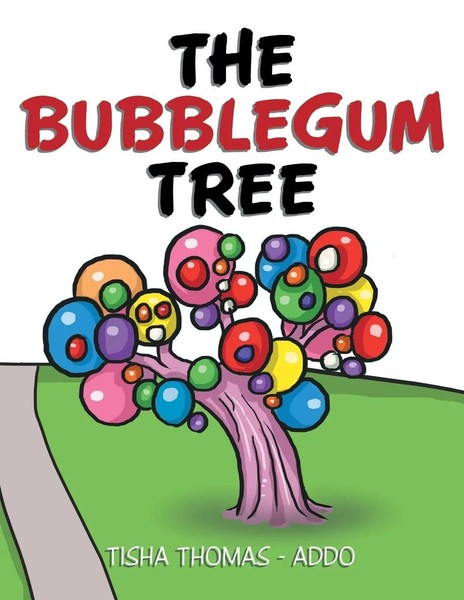 Tisha Thomas Addo | The Bubblegum Tree | Taschenbuch | Englisch (2015) | Xlibris-image