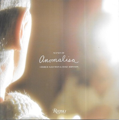 SCENES OF ANOMALISA By Charlie Kaufman & Duke Johnson  2015 Hardcover