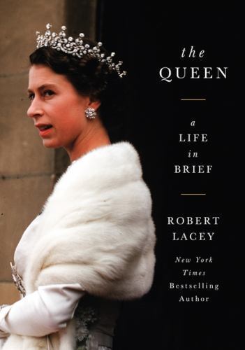 Queen : A Life in Brief, Paperback by Lacey, Robert, Brand New, Free shipping...