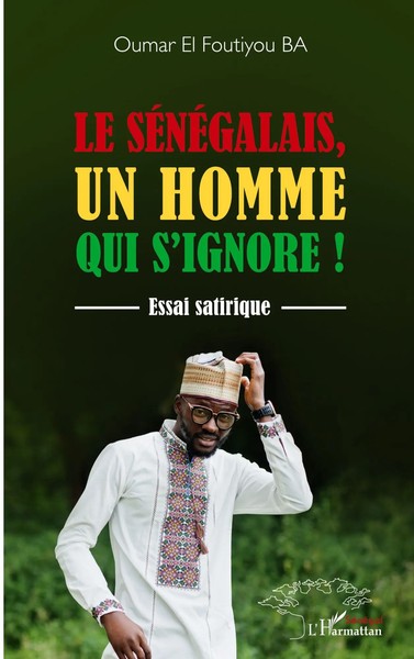 Le SéNéGalais, Un Homme Qui S'ignore Essai Satirique Oumar El Foutiyou Ba Buch-image