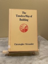 The Timeless Way of Building - Hardcover By A...