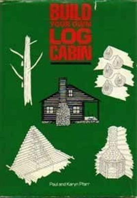 #ad Build Your Own Log Cabin Hardcover Karyn Pfarr Paul Pfarr $7.97