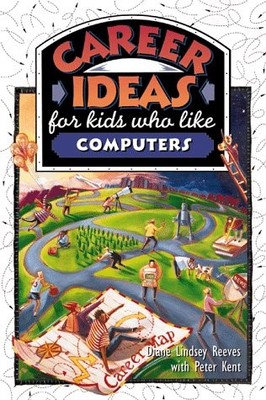 Career Ideas for Kids Who Like Computers - Kent, Peter
