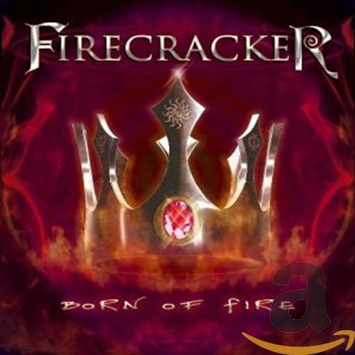 Born of Fire by FIRECRACKER [Audio CD]