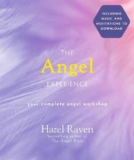 The Angel Experience: Your Complete An..., Raven, Hazel